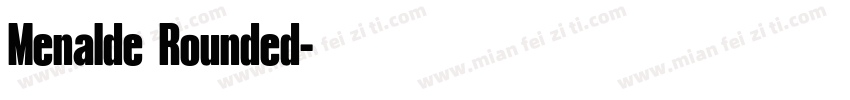 Menalde Rounded字体转换